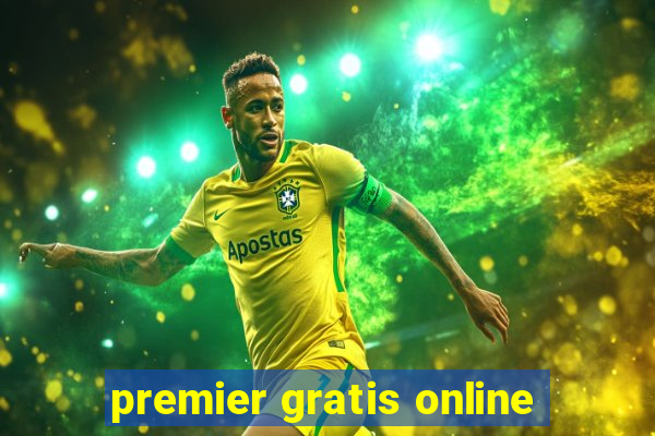 premier gratis online